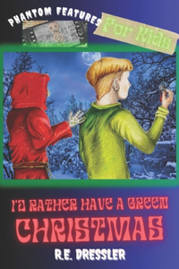 I'd Rather Have a Green Christmas