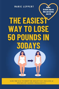 Easiest Way to Lose 50 Pounds in a Month (30 Days)