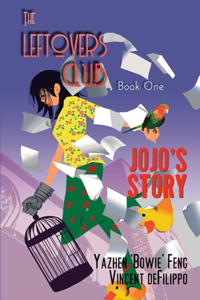 Leftovers Club: Book One: JoJo's Story