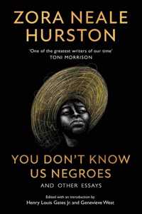 You Don’t Know Us Negroes and Other Essays