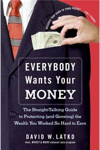 Everybody Wants Your Money