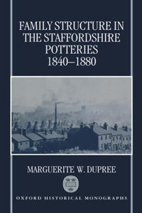 Family Structure in the Staffordshire Potteries 1840-1880