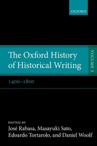 The Oxford History of Historical Writing