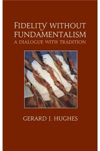 Fidelity without Fundamentalism