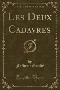 Les Deux Cadavres (Classic Reprint)