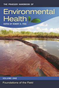Praeger Handbook of Environmental Health [4 Volumes]