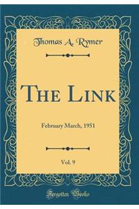 The Link, Vol. 9: February March, 1951 (Classic Reprint)