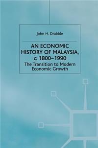 Economic History of Malaysia, C.1800-1990