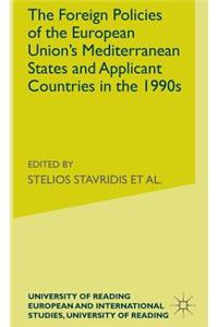 The Foreign Policies of the EU's Mediterranean States and Applicant Countries in the 1990's