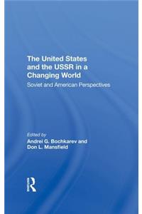 The United States And The Ussr In A Changing World