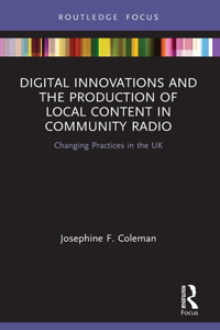 Digital Innovations and the Production of Local Content in Community Radio