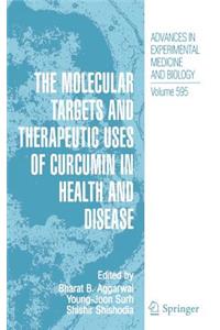 Molecular Targets and Therapeutic Uses of Curcumin in Health and Disease