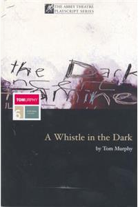 A Whistle in the Dark