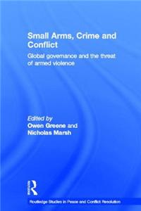 Small Arms, Crime and Conflict