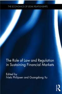 The Role of Law and Regulation in Sustaining Financial Markets