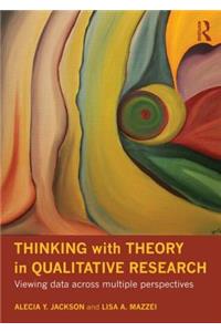 Thinking with Theory in Qualitative Research
