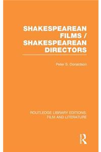 Shakespearean Films/Shakespearean Directors