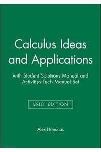 Calculus Ideas and Applications, Brief Edition with Student Solutions Manual & Activities and Technology Manual Set