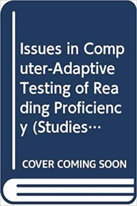 Issues in Computer-Adaptive Testing of Reading Proficiency