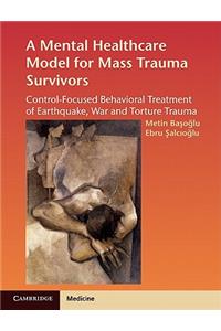 Mental Healthcare Model for Mass Trauma Survivors