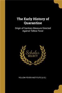The Early History of Quarantine
