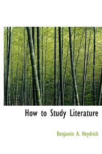 How to Study Literature