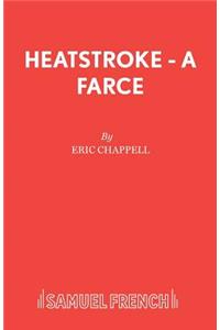 Heatstroke - A Farce