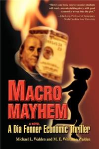 Macro Mayhem: A Dia Fenner Economic Thriller