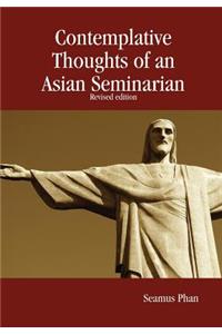 Contemplative Thoughts of an Asian Seminarian