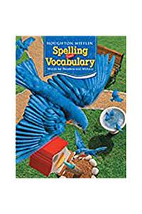 Houghton Mifflin Spelling and Vocabulary: Student Edition Non-Consumable Ball and Stick Grade 3 2006