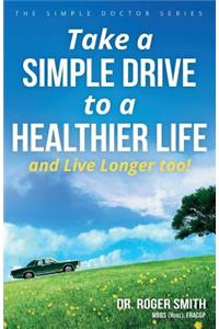 Take a Simple Drive to a Healthier Life