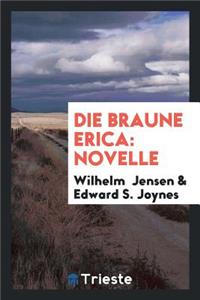 Die Braune Erica: Novelle