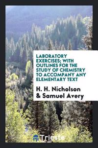 LABORATORY EXERCISES; WITH OUTLINES FOR