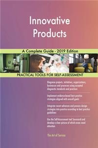 Innovative Products A Complete Guide - 2019 Edition