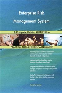 Enterprise Risk Management System A Complete Guide - 2020 Edition