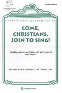 Come, Christians, Join to Sing