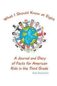 What I Should Know at Eight