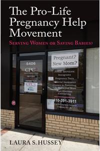 The Pro-Life Pregnancy Help Movement