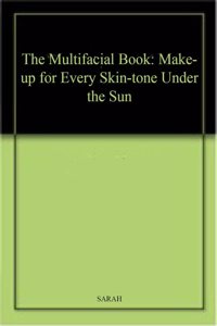 The Multifacial Book: Make-up for Every Skin-tone Under the Sun