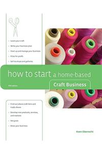 How to Start a Home-Based Craft Business