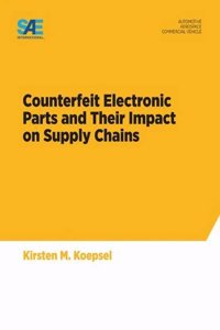 Counterfeit Electronic Parts and Their Impact on Supply Chains