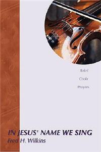 In Jesus Name We Sing