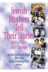 Jewish Mothers Tell Their Stories