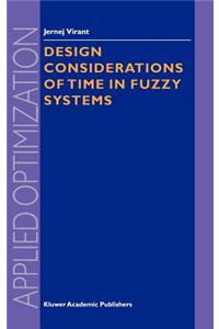 Design Considerations of Time in Fuzzy Systems