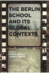 The Berlin School and Its Global Contexts