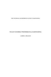 Teach Yourself Professional Bartending