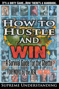 How To Hustle and Win