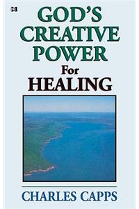 God's Creative Power for Healing