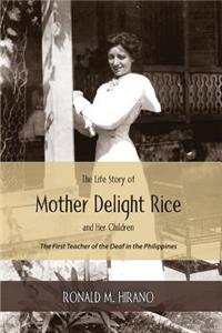 Life Story of Mother Delight Rice and Her Children