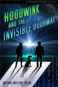 Hoodwink and the Invisible Doorway